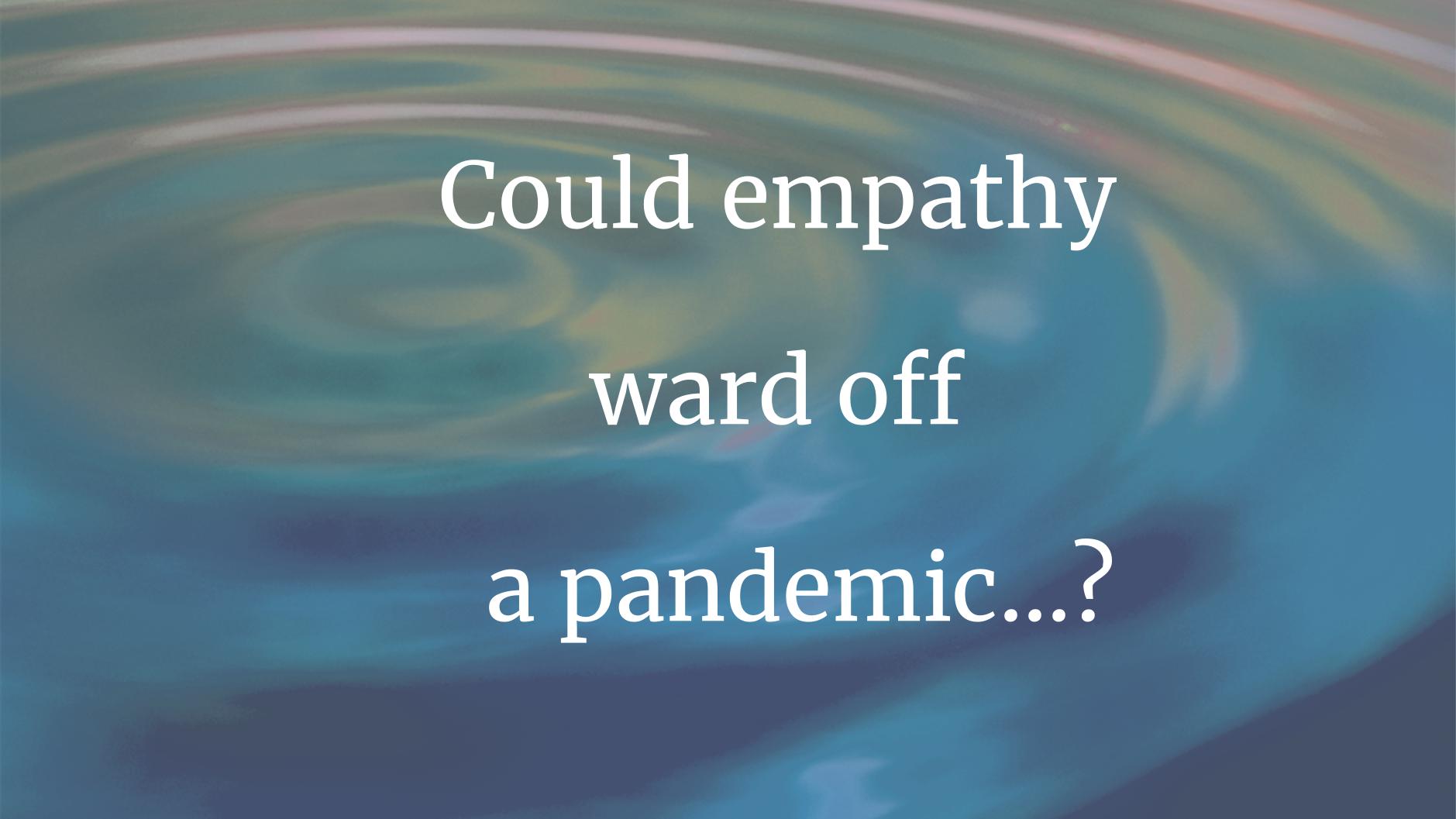 An Ounce of Empathy
